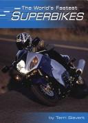 Cover of: The World's Fastest Superbikes (Built for Speed) by Terri Sievert