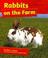 Cover of: Rabbits on the Farm (On the Farm)