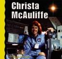 Christa McAuliffe (Explore Space) by Thomas Streissguth