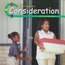 Cover of: Consideration (Character Education)