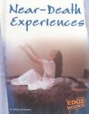 Cover of: Near-Death Experiences (The Unexplained)