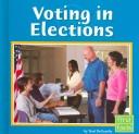 Cover of: Voting In Elections (First Facts)