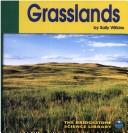 Cover of: Grasslands (Ecosystems) by Sally Wilkins