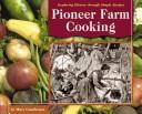 Nineteenth-Century Lumber Camp Cooking (Exploring History Through Simple Recipes) by Maureen M. Fischer
