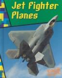 Cover of: Jet Fighter Planes (Wild Rides)