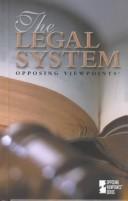 Cover of: The legal system: opposing viewpoints