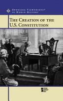 Cover of: The creation of the U.S. Constitution