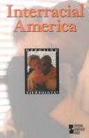 Cover of: Interracial America: Opposing Viewpoints