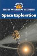Cover of: Exploring Science and Medical Discoveries - Space Exploration by Nancy Harris