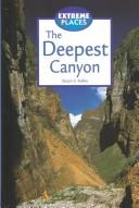 Cover of: Extreme Places - The Deepest Canyon (Extreme Places) by Stuart A. Kallen