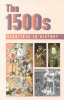 Cover of: The 1500s by Stephen Currie, book editor.