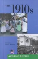 Cover of: The 1910s | John F. Wukovits