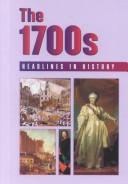 Cover of: Headlines in History - The 1700s (paperback edition) (Headlines in History)