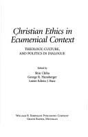 Cover of: Christian Ethics in Ecumenical Context by 