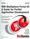 Cover of: IBM Websphere Portal V5: A Guide for Portlet Application Development (IBM Redbooks)