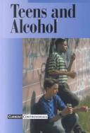 Cover of: Teens and Alcohol