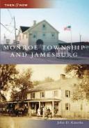 Monroe Township and Jamesburg (NJ) (Then and Now) by John D. Katerba