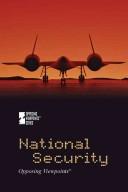 Cover of: National Security (Opposing Viewpoints) by David Haugen, Susan Musser