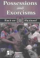 Cover of: Fact or Fiction? - Possessions and Exorcisms by Tom Head
