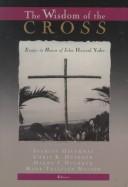 Cover of: The Wisdom of the Cross by Stanley Hauerwas, Stanley Hauerwas