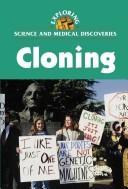 Cover of: Exploring Science and Medical Discoveries - Cloning by Nancy Harris