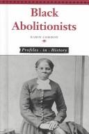 Cover of: Black abolitionists by Karin Coddon, book editor.