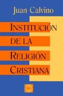 Cover of: Institución de la religión cristiana