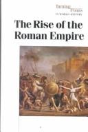 Cover of: The rise of the Roman Empire
