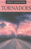 Cover of: Great Disasters - Tornadoes