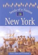Cover of: Seeds of a Nation - New York (Seeds of a Nation) by Stuart A. Kallen