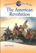 Cover of: History of the World - The American Revolution (History of the World)