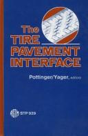 Cover of: The Tire Pavement Interface | Marion G. Pottinger