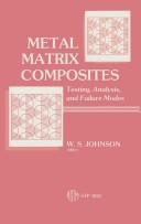 Cover of: Metal matrix composites by W.S. Johnson, editor.