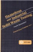 Cover of: Hazardous and industrial solid waste testing by James K. Petros, Jr., William J. Lacy, and Richard A. Conway, editors.