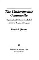 Cover of: The Untherapeutic Community by Robert S. Weppner