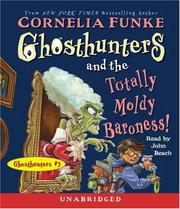 Cover of: Ghosthunters and the Totally Moldy Baroness! by Cornelia Funke