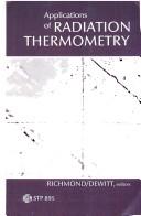 Cover of: Applications of radiation thermometry by John C. Richmond