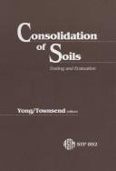 Cover of: Consolidation of Soils by Raymond N. Yong