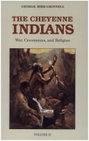 Cover of: The Cheyenne Indians, Vol. 2: War, Ceremonies, and Religion