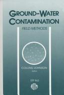 Cover of: Ground-water contamination: field methods : a symposium