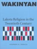 Cover of: Wakinyan: Lakota religion in the twentieth century