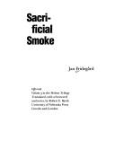Cover of: Sacrificial Smoke: Volume 3 in the Holme Trilogy (Modern Scandinavian Literature in Translation)
