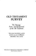 Cover of: Old Testament survey: the message, form, and background of the Old Testament