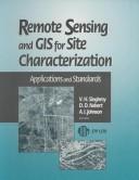 Cover of: Remote Sensing and Gis for Site Characterization: Applications and Standards (Astm Special Technical Publication// Stp)