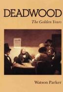 Cover of: Deadwood by Watson Parker