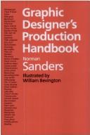 Cover of: Graphic designer's production handbook by Sanders, Norman