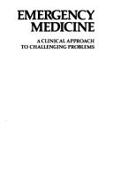 Cover of: Emergency medicine: a clinical approach to challenging problems