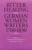 Cover of: Bitter healing: German women writers from 1700 to 1830 : an anthology