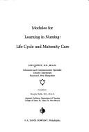 Cover of: Modules for learning in nursing: life cycle and maternity care