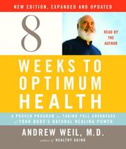 Cover of: Eight Weeks to Optimum Health: A Proven Program for Taking Full Advantage of Your Body's Natural Healing Power